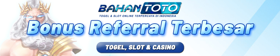 Bahantoto | Bonus Referral Terbesar